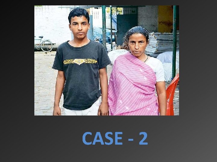 CASE - 2 