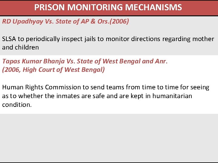 PRISON MONITORING MECHANISMS RD Upadhyay Vs. State of AP & Ors. (2006) SLSA to