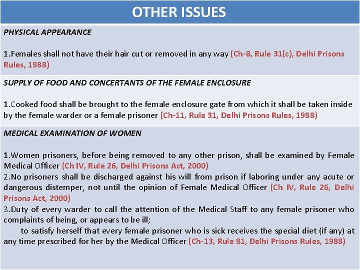 OTHER ISSUES PHYSICAL APPEARANCE 1. Females shall not have their hair cut or removed