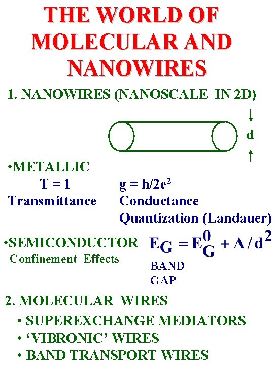 THE WORLD OF MOLECULAR AND NANOWIRES 1. NANOWIRES (NANOSCALE IN 2 D) d •