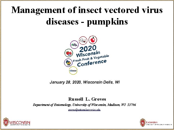 Management of insect vectored virus diseases - pumpkins January 28, 2020, Wisconsin Dells, WI