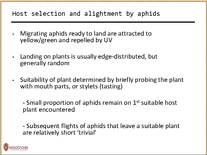 Host selection and alightment by aphids • • • Migrating aphids ready to land