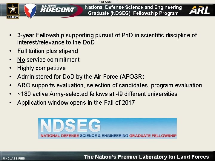 UNCLASSIFIED National Defense Science and Engineering Graduate (NDSEG) Fellowship Program • 3 -year Fellowship