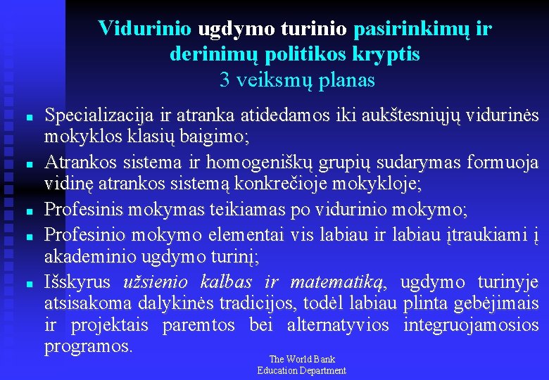 Vidurinio ugdymo turinio pasirinkimų ir derinimų politikos kryptis 3 veiksmų planas Specializacija ir atranka