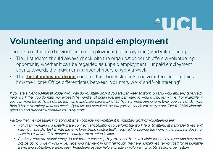 Volunteering and unpaid employment There is a difference between unpaid employment (voluntary work) and