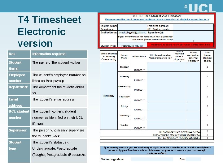 T 4 Timesheet Electronic version Box Information required Student The name of the student