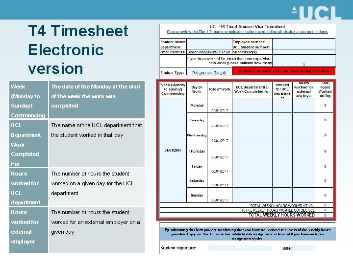 T 4 Timesheet Electronic version Week The date of the Monday at the start