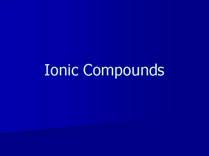 Ionic Compounds 