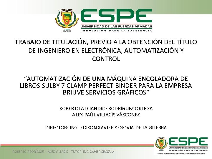 TRABAJO DE TITULACIÓN, PREVIO A LA OBTENCIÓN DEL TÍTULO DE INGENIERO EN ELECTRÓNICA, AUTOMATIZACIÓN