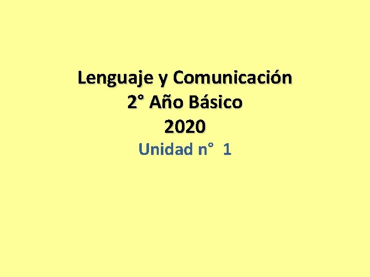 Lenguaje y Comunicación 2° Año Básico 2020 Unidad n° 1 