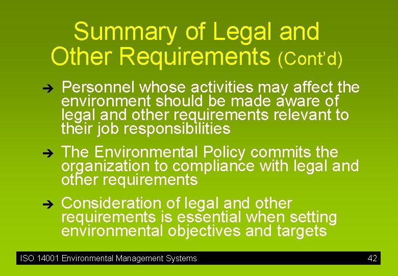 Summary of Legal and Other Requirements (Cont’d) è è è Personnel whose activities may