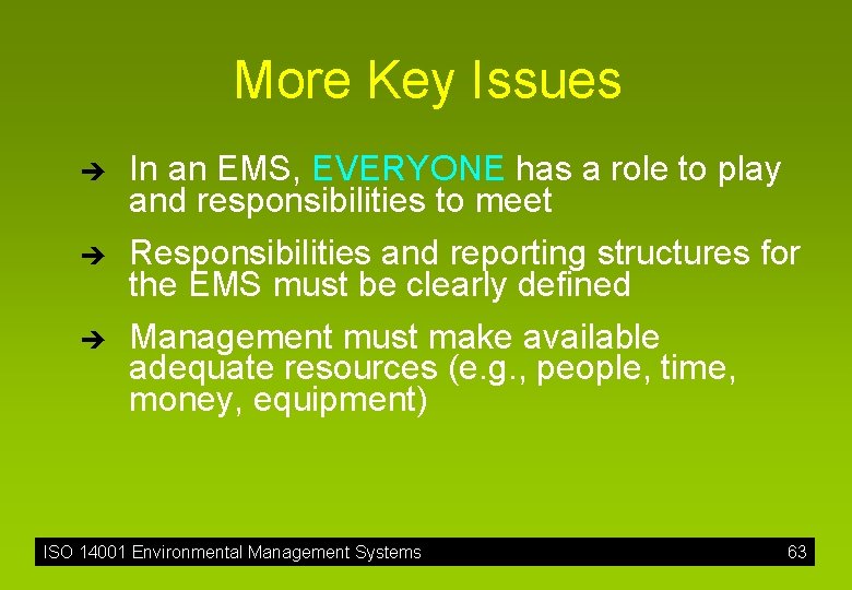 More Key Issues è è è In an EMS, EVERYONE has a role to