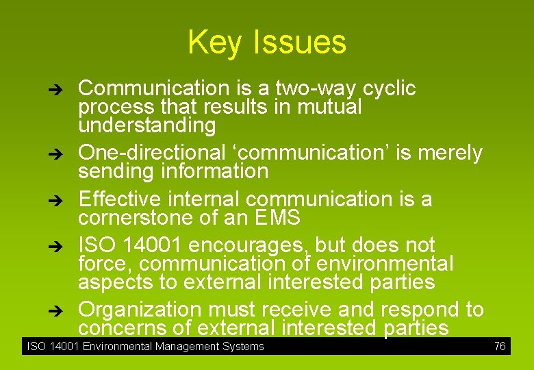 Key Issues è è è Communication is a two-way cyclic process that results in