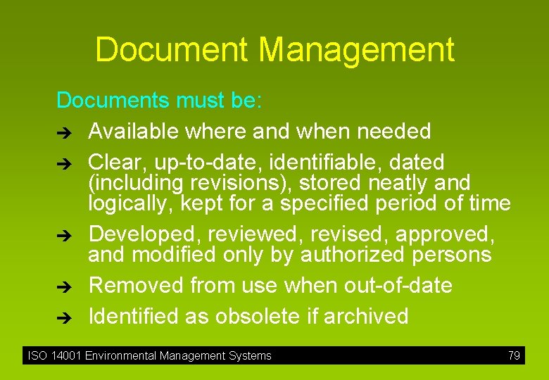 Document Management Documents must be: è Available where and when needed è Clear, up-to-date,