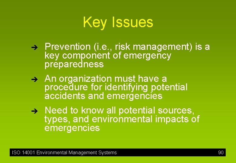 Key Issues è è è Prevention (i. e. , risk management) is a key