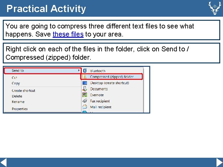 Practical Activity You are going to compress three different text files to see what