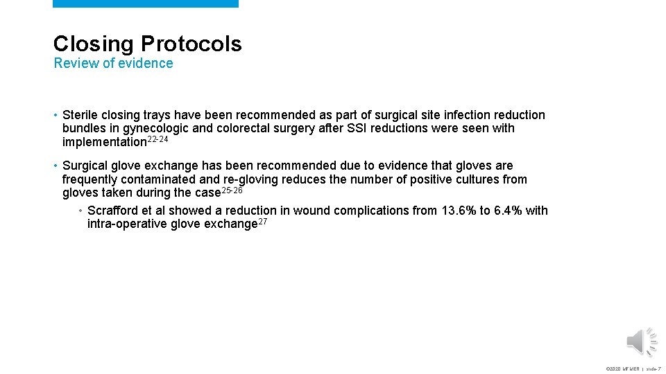 Closing Protocols Review of evidence • Sterile closing trays have been recommended as part Closing Protocols Review of evidence • Sterile closing trays have been recommended as part
