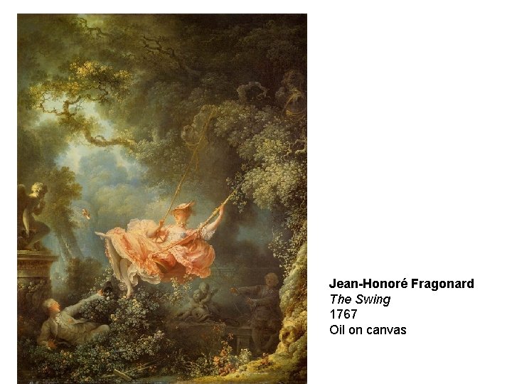 Jean-Honoré Fragonard The Swing 1767 Oil on canvas 