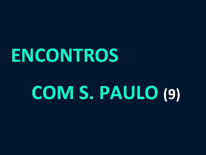 ENCONTROS COM S. PAULO (9) 