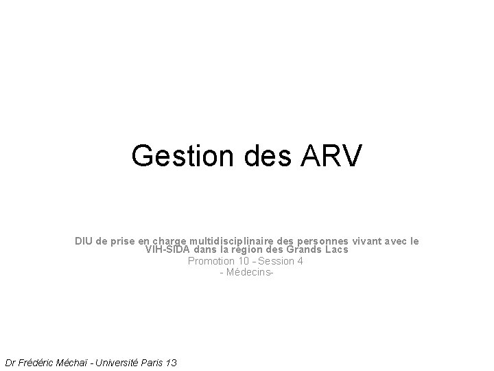 Gestion des ARV DIU de prise en charge multidisciplinaire des personnes vivant avec le