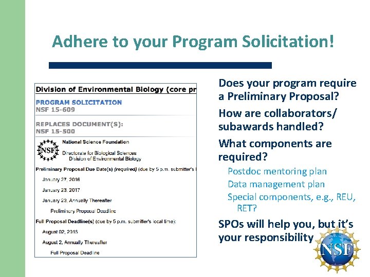 Adhere to your Program Solicitation! Does your program require a Preliminary Proposal? How are