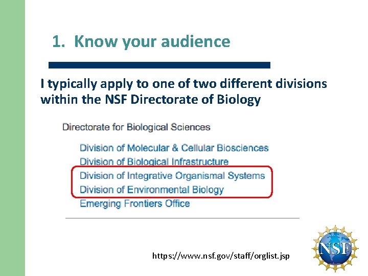 1. Know your audience I typically apply to one of two different divisions within