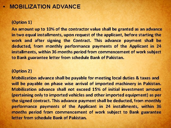  • MOBILIZATION ADVANCE (Option 1) An amount up to 10% of the contractor