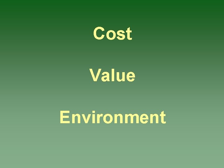 Cost Value Environment 