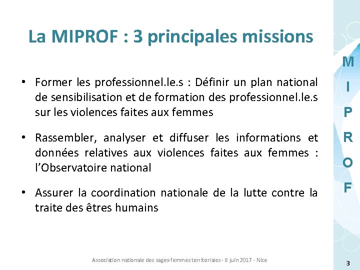 La MIPROF : 3 principales missions M • Former les professionnel. le. s :