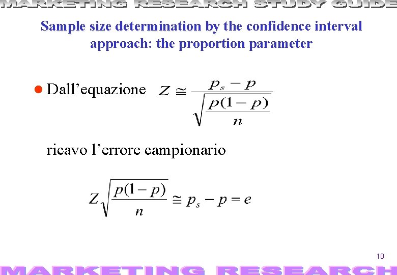 Sample size determination by the t confidence interval approach: the proportion parameter Dall’equazione ricavo