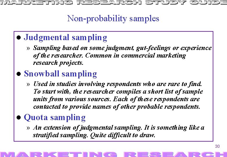 Non-probability samples Judgmental sampling » Sampling based on some judgment, gut-feelings or experience of