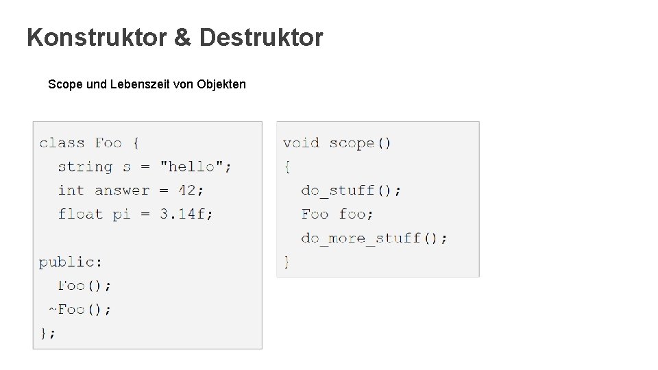 Konstruktor & Destruktor Scope und Lebenszeit von Objekten 