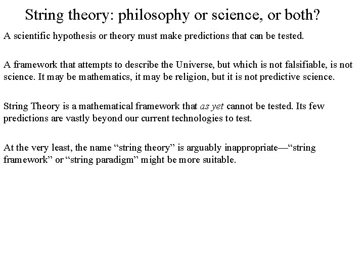 String theory: philosophy or science, or both? A scientific hypothesis or theory must make