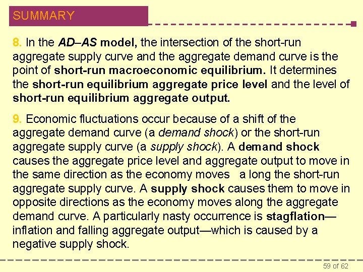 SUMMARY 8. In the AD–AS model, the intersection of the short-run aggregate supply curve