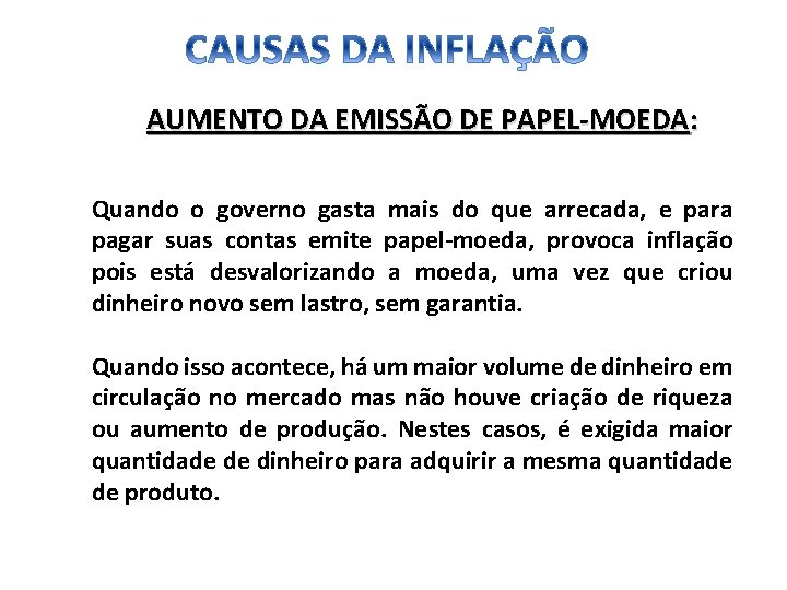 AUMENTO DA EMISSÃO DE PAPEL-MOEDA: Quando o governo gasta mais do que arrecada, e