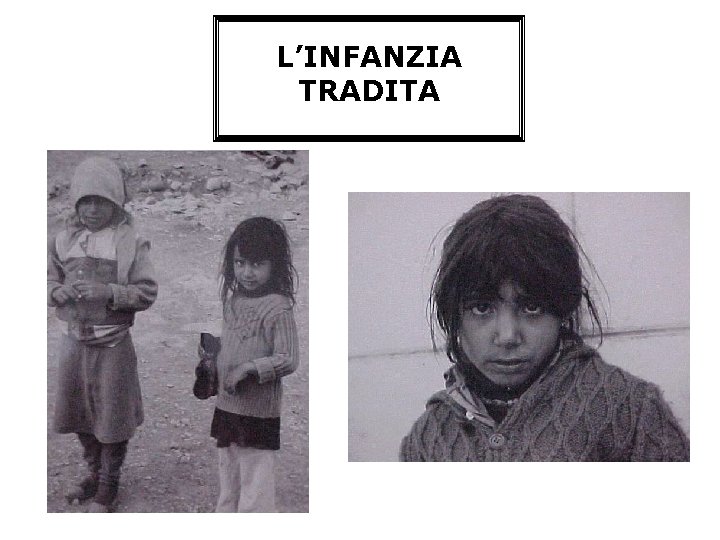 L’INFANZIA TRADITA 