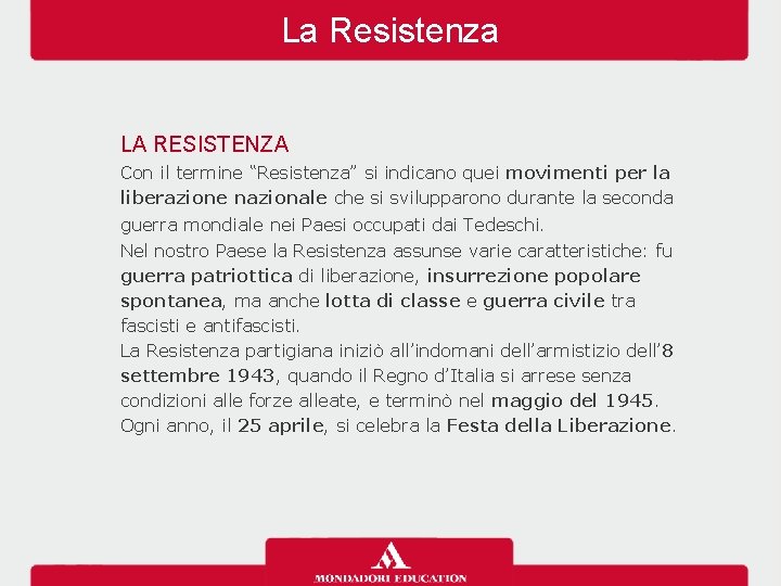 La Resistenza LA RESISTENZA Con il termine “Resistenza” si indicano quei movimenti per la