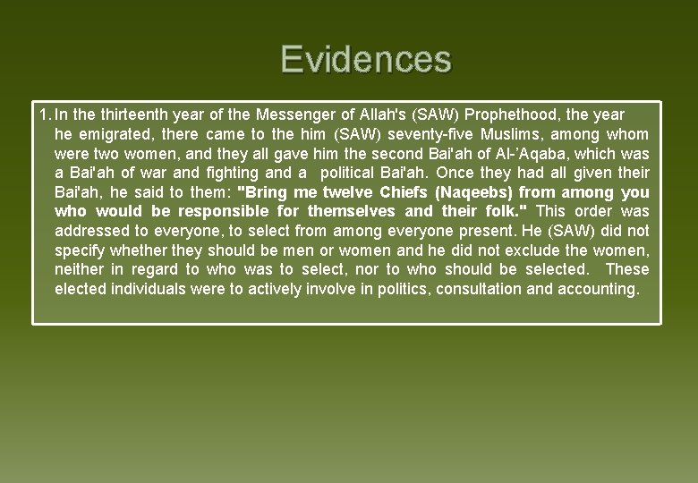 Evidences 1. In the thirteenth year of the Messenger of Allah's (SAW) Prophethood, the