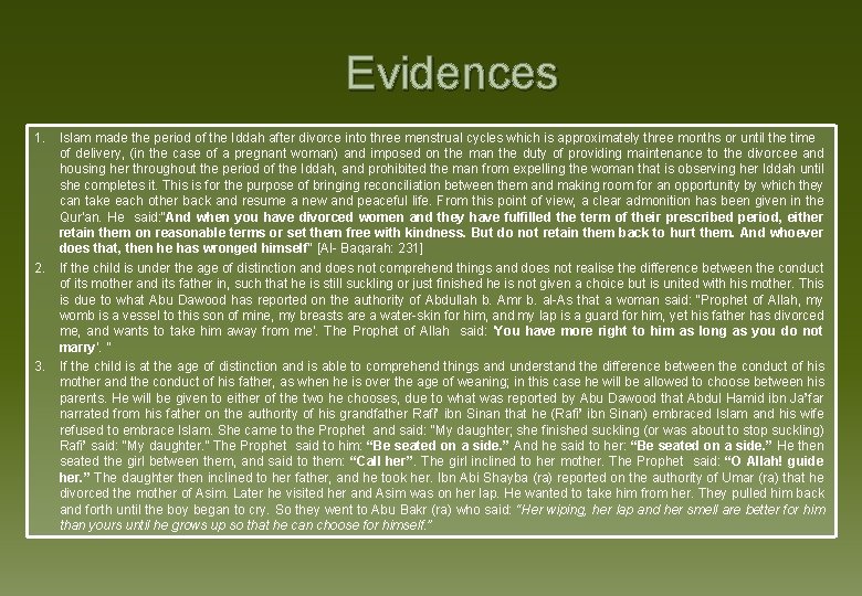 Evidences 1. Islam made the period of the Iddah after divorce into three menstrual