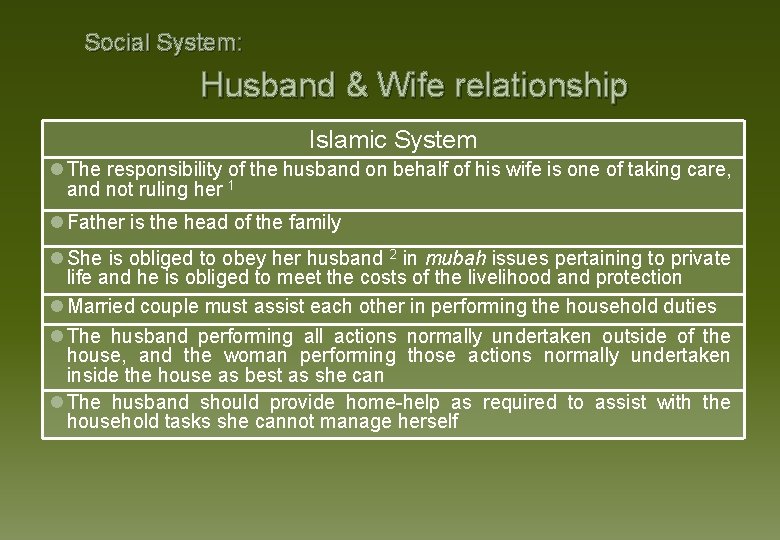 Social System: Husband & Wife relationship Islamic System l The responsibility of the husband