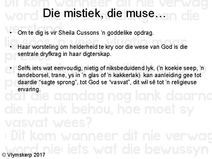 Die mistiek, die muse… • Om te dig is vir Sheila Cussons ’n goddelike