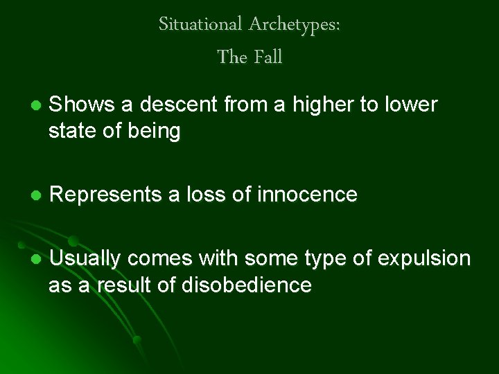 Situational Archetypes: The Fall l Shows a descent from a higher to lower state