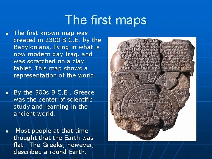 The first maps n n n The first known map was created in 2300