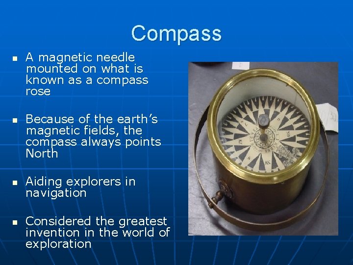 Compass n n A magnetic needle mounted on what is known as a compass