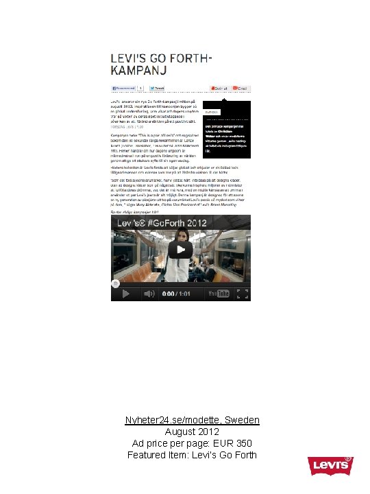 Nyheter 24. se/modette, Sweden August 2012 Ad price per page: EUR 350 Featured Item: Nyheter 24. se/modette, Sweden August 2012 Ad price per page: EUR 350 Featured Item:
