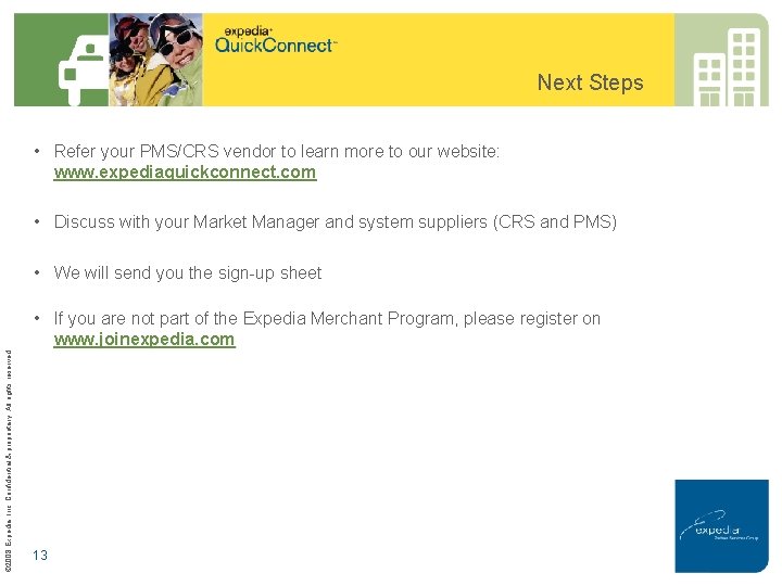 Next Steps • Refer your PMS/CRS vendor to learn more to our website: www.