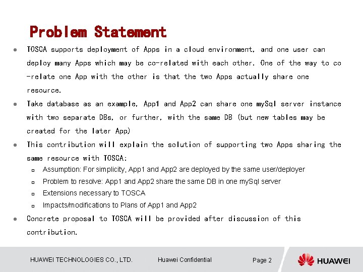 Problem Statement l TOSCA supports deployment of Apps in a cloud environment, and one
