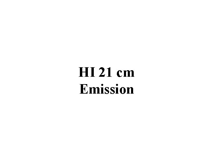 HI 21 cm Emission 