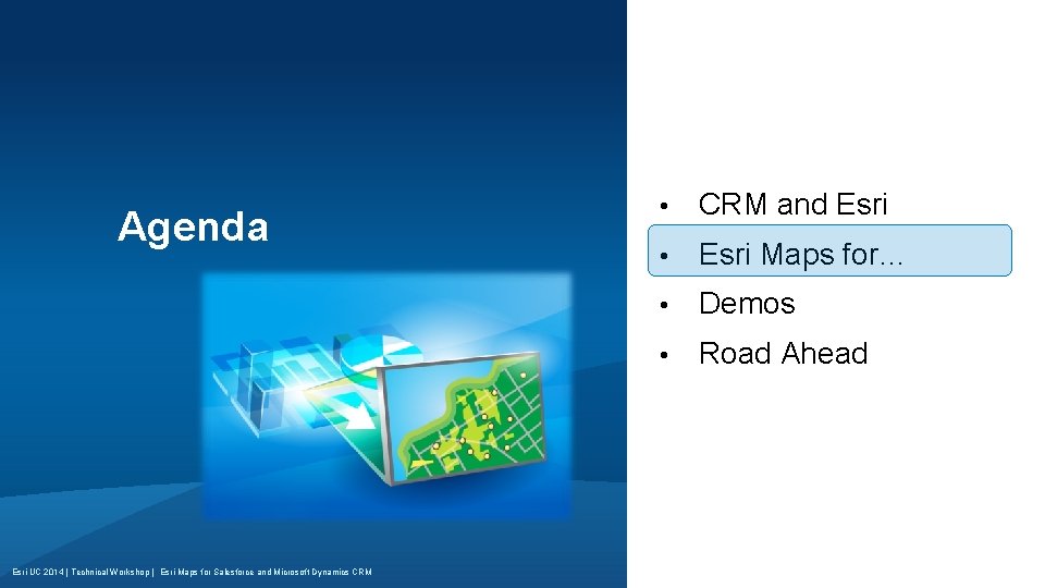 Agenda Esri UC 2014 | Technical Workshop | Esri Maps for Salesforce and Microsoft