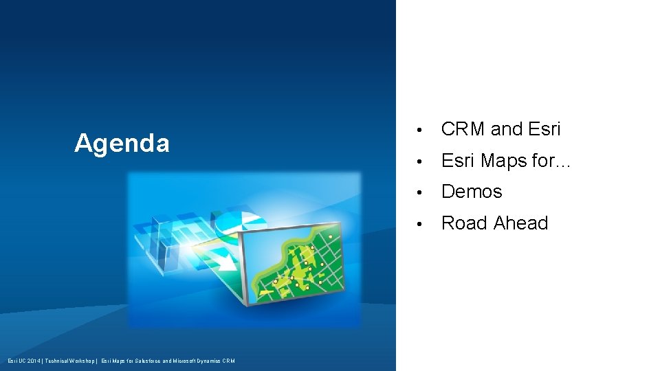 Agenda Esri UC 2014 | Technical Workshop | Esri Maps for Salesforce and Microsoft